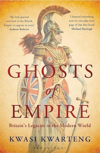 Ghosts of Empire: Britain's Legacies in the Modern World